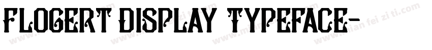 Flogert Display Typeface字体转换